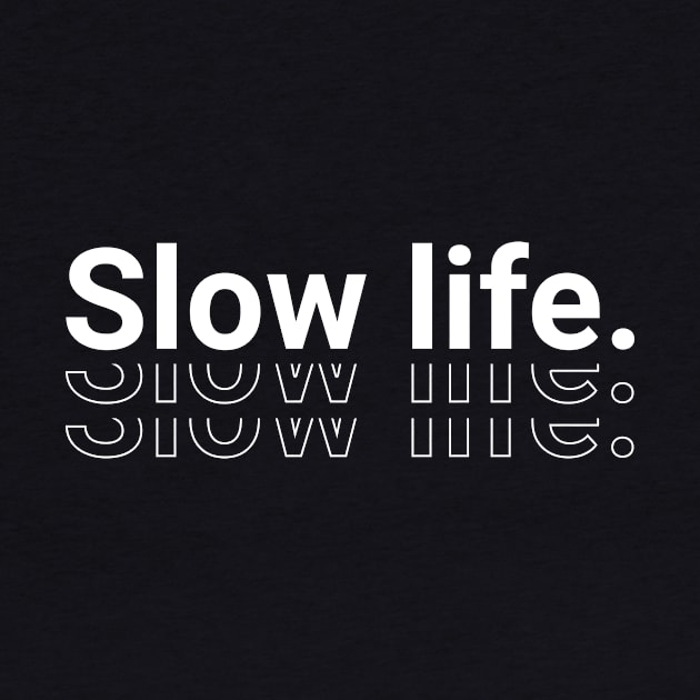 Slow life T-Shirt by macakka